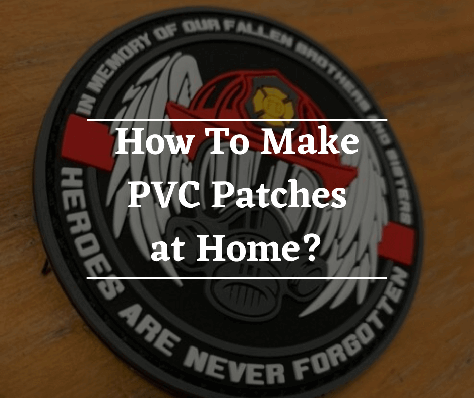 How To Make PVC Patches at Home