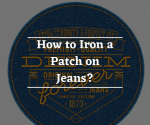 How to Iron a Patch on Jeans