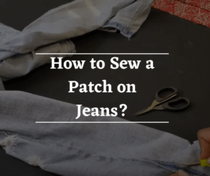 How to Sew a Patch on Jeans to Repair Holes – Today Patches