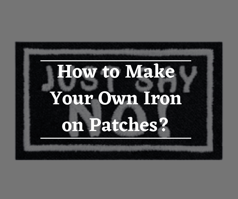 How to Make Your Own Iron on Patches