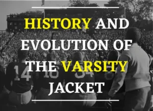 HISTORY OF VARSITY JACKET